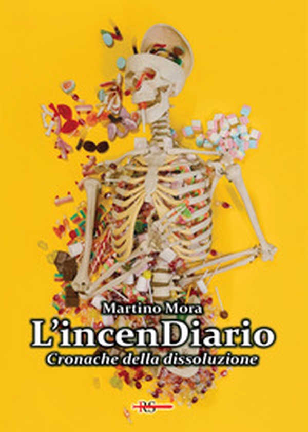 L'incenDiario. Cronache della dissoluzione - Librerie.coop L'incenDiario. Cronache della dissoluzione - Librerie.coop