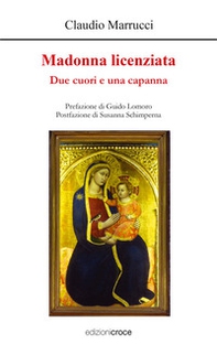 Madonna licenziata. Due cuori e una capanna - Librerie.coop