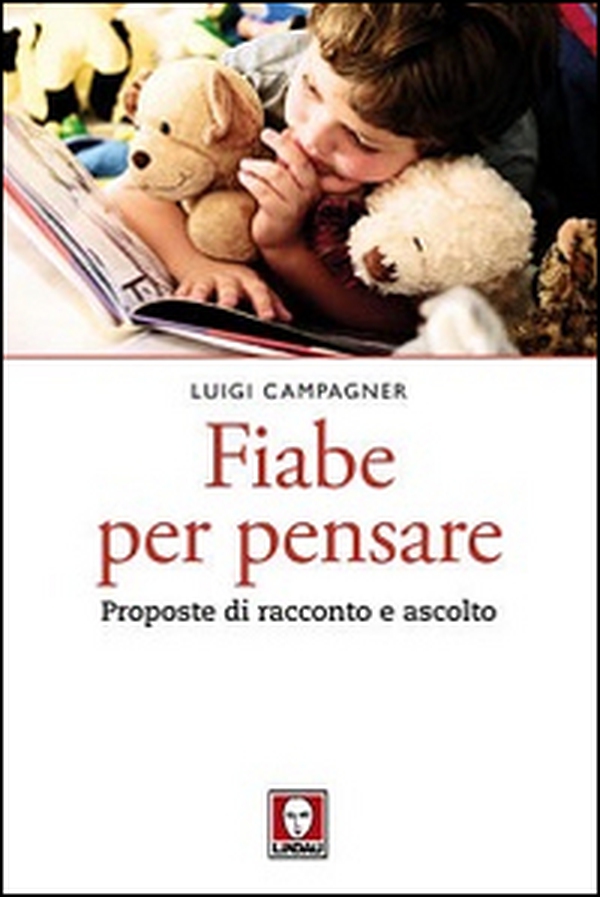 Fiabe per pensare. Proposte di racconto e ascolto - Librerie.coop Fiabe per pensare. Proposte di racconto e ascolto - Librerie.coop