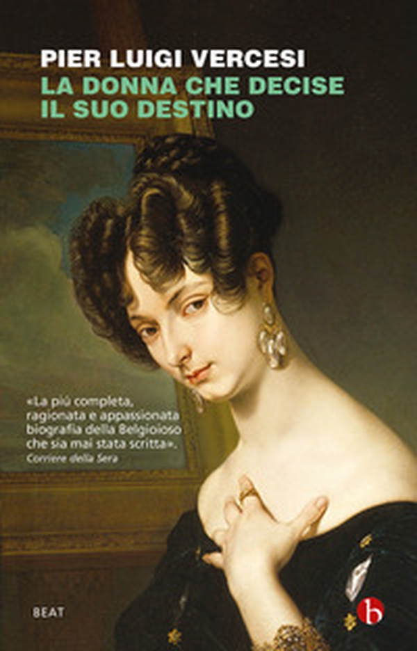 La donna che decise il suo destino. Vita controcorrente di Cristina di Belgioioso - Librerie.coop La donna che decise il suo destino. Vita controcorrente di Cristina di Belgioioso - Librerie.coop