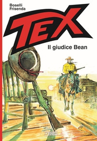 Tex. Il giudice Bean - Librerie.coop Tex. Il giudice Bean - Librerie.coop