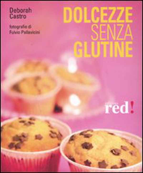 Dolcezze senza glutine - Librerie.coop Dolcezze senza glutine - Librerie.coop