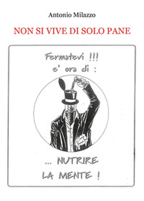 Non si vive di solo pane - Librerie.coop Non si vive di solo pane - Librerie.coop
