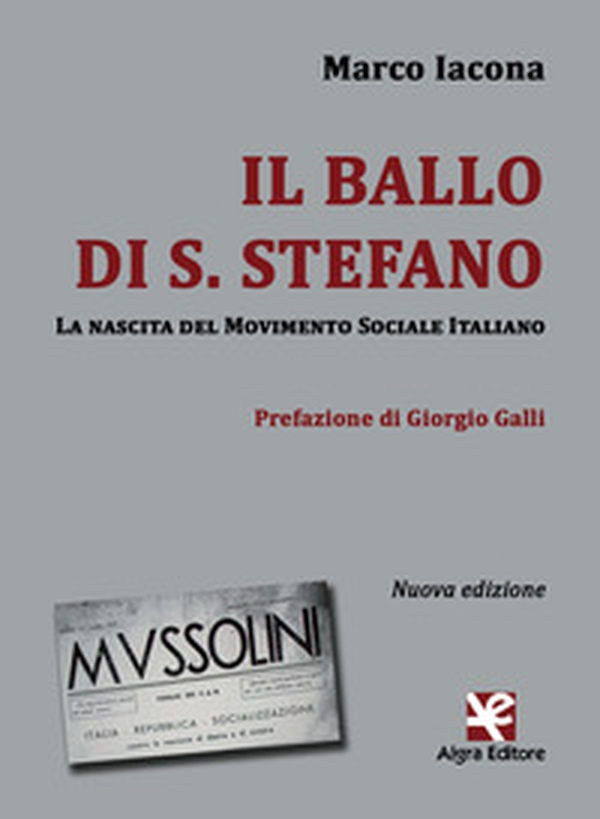 Il ballo di S. Stefano. La nascita del Movimento Sociale Italiano - Librerie.coop Il ballo di S. Stefano. La nascita del Movimento Sociale Italiano - Librerie.coop