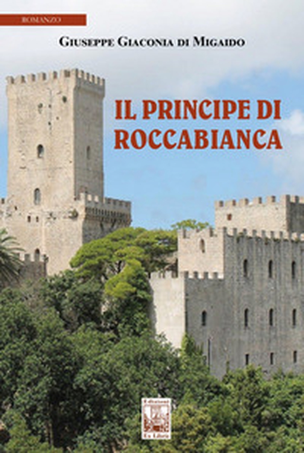Il principe di Roccabianca - Librerie.coop Il principe di Roccabianca - Librerie.coop