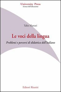 Le voci della lingua. Problemi e percorsi di didattica dell'italiano - Librerie.coop