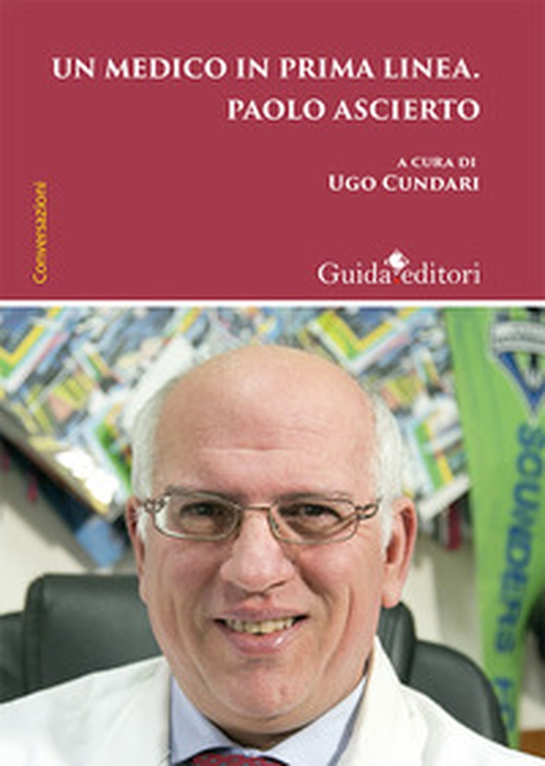 Un medico in prima linea Paolo Ascierto - Librerie.coop Un medico in prima linea Paolo Ascierto - Librerie.coop