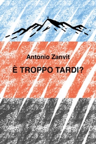 È troppo tardi? - Librerie.coop È troppo tardi? - Librerie.coop