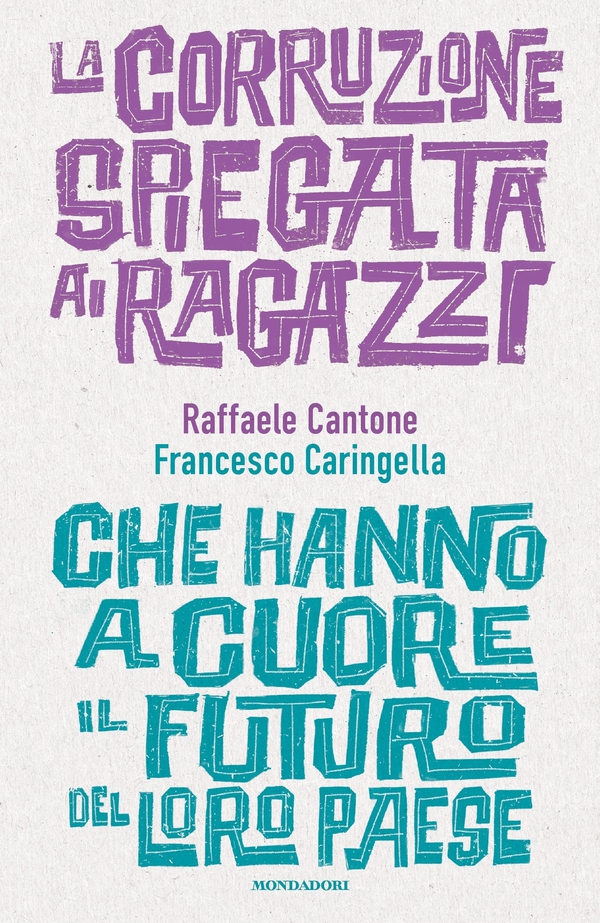 La corruzione spiegata ai ragazzi che hanno a cuore il futuro del loro paese - Librerie.coop La corruzione spiegata ai ragazzi che hanno a cuore il futuro del loro paese - Librerie.coop