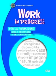 Work in progress. Per la formazione degli educatori e dei catechisti 2023/2024 - Librerie.coop