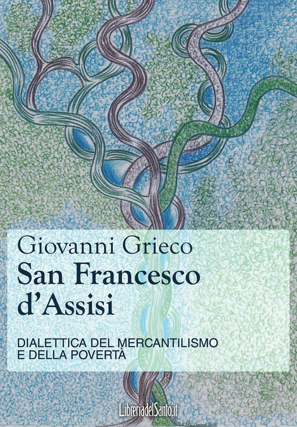 San Francesco d'Assisi - Librerie.coop San Francesco d'Assisi - Librerie.coop