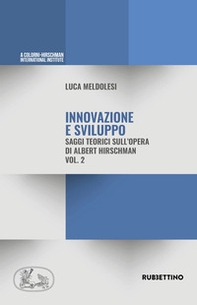 Innovazione e sviluppo. Saggi teorici sull'opera di Albert Hirschman - Vol. 2 - Librerie.coop
