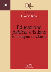 Educazione, paideia cristiana e immagini di Chiesa - Librerie.coop Educazione, paideia cristiana e immagini di Chiesa - Librerie.coop