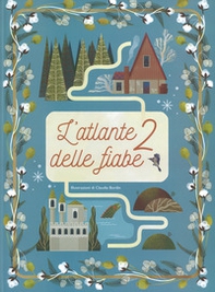 L'atlante delle fiabe - Vol. 2 - Librerie.coop