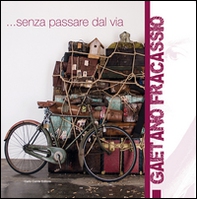 Gaetano Fracassio. Senza passare dal via - Librerie.coop