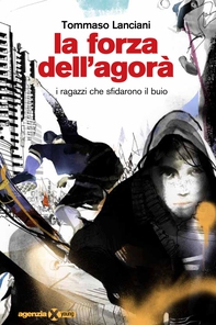 La forza dell'agorà - Librerie.coop La forza dell'agorà - Librerie.coop