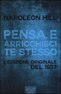 Pensa e arricchisci te stesso. L'edizione originale del 1937 - Librerie.coop Pensa e arricchisci te stesso. L'edizione originale del 1937 - Librerie.coop