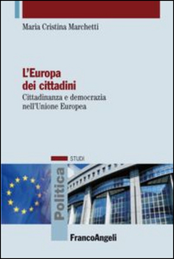 L'Europa dei cittadini. Cittadinanza e democrazia nell'Unione Europea - Librerie.coop L'Europa dei cittadini. Cittadinanza e democrazia nell'Unione Europea - Librerie.coop