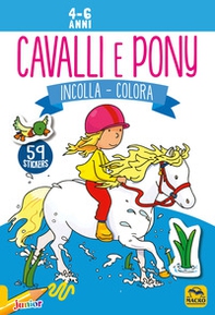 Cavalli e pony. Incolla e colora. Con adesivi - Librerie.coop