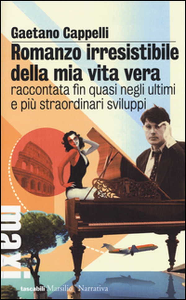 Romanzo irresistibile della mia vita vera raccontata fin quasi negli ultimi e più straordinari sviluppi - Librerie.coop Romanzo irresistibile della mia vita vera raccontata fin quasi negli ultimi e più straordinari sviluppi - Librerie.coop