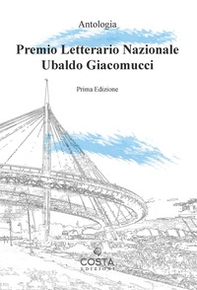 Premio letterario nazionale Ubaldo Giacomucci - Librerie.coop Premio letterario nazionale Ubaldo Giacomucci - Librerie.coop