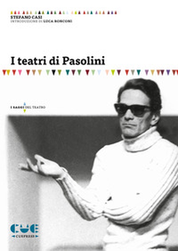 I teatri di Pasolini - Librerie.coop I teatri di Pasolini - Librerie.coop