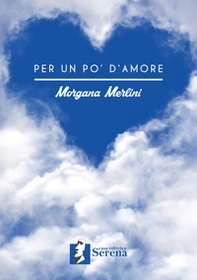 Per un po' d'amore - Librerie.coop