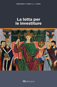 La lotta per le investiture - Librerie.coop
