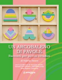 Un arcobaleno di favole. Racconti per piccoli cittadini - Librerie.coop