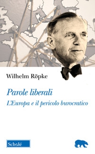 Parole liberali. L'Europa e il pericolo burocratico. Gli scritti de Il Mondo (1949-1953) - Librerie.coop