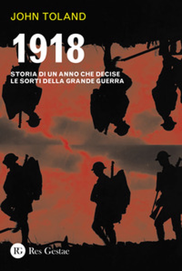 1918. Storia di un anno che decise le sorti della Grande guerra - Librerie.coop 1918. Storia di un anno che decise le sorti della Grande guerra - Librerie.coop