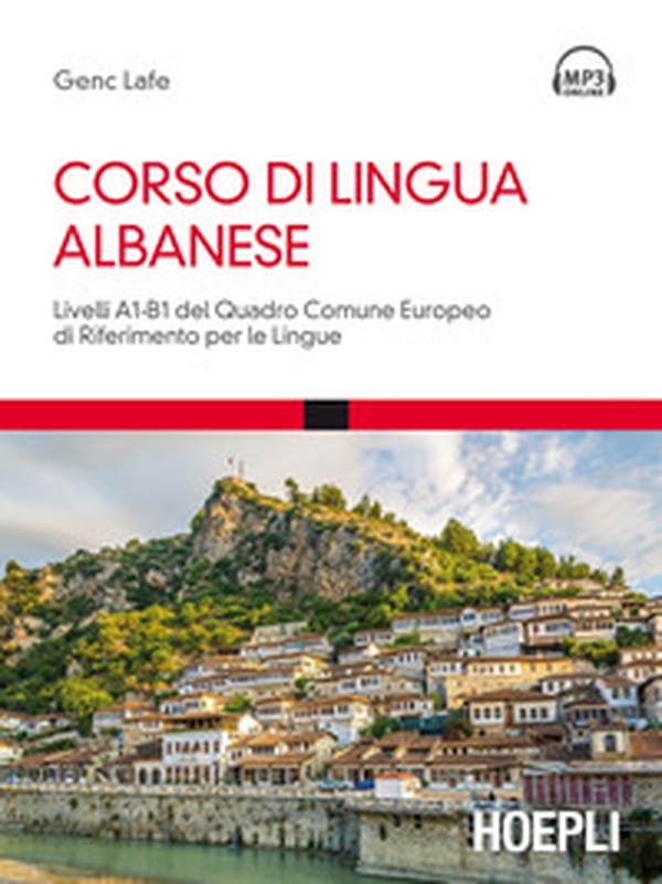 Corso di lingua albanese. Livelli A1-B1 del quadro comune europeo di riferimento per le lingue - Librerie.coop Corso di lingua albanese. Livelli A1-B1 del quadro comune europeo di riferimento per le lingue - Librerie.coop