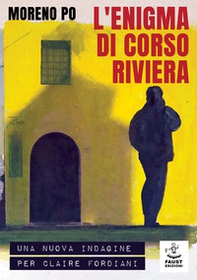L'enigma di corso Riviera. Una nuova indagine per Claire Fordiani - Librerie.coop