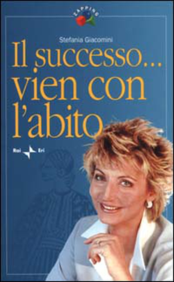 Il successo... vien con l'abito - Librerie.coop Il successo... vien con l'abito - Librerie.coop
