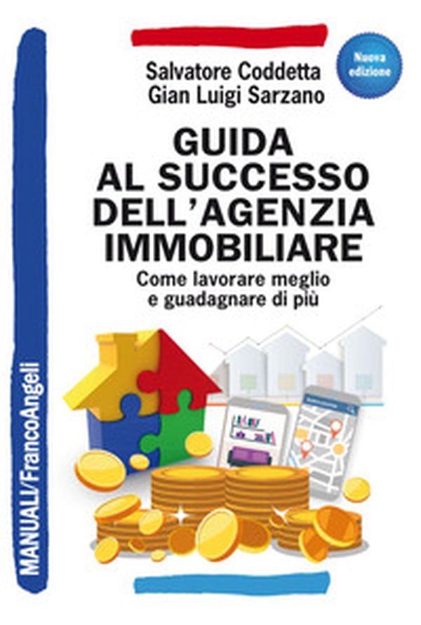 Guida al successo dell'agenzia immobiliare. Come lavorare meglio e guadagnare di più - Librerie.coop Guida al successo dell'agenzia immobiliare. Come lavorare meglio e guadagnare di più - Librerie.coop
