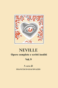 Neville. Opere complete e scritti inediti - Vol. 9 - Librerie.coop