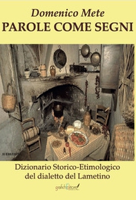 Parole come segni. Dizionario storico-etimologico del dialetto lametino - Librerie.coop Parole come segni. Dizionario storico-etimologico del dialetto lametino - Librerie.coop