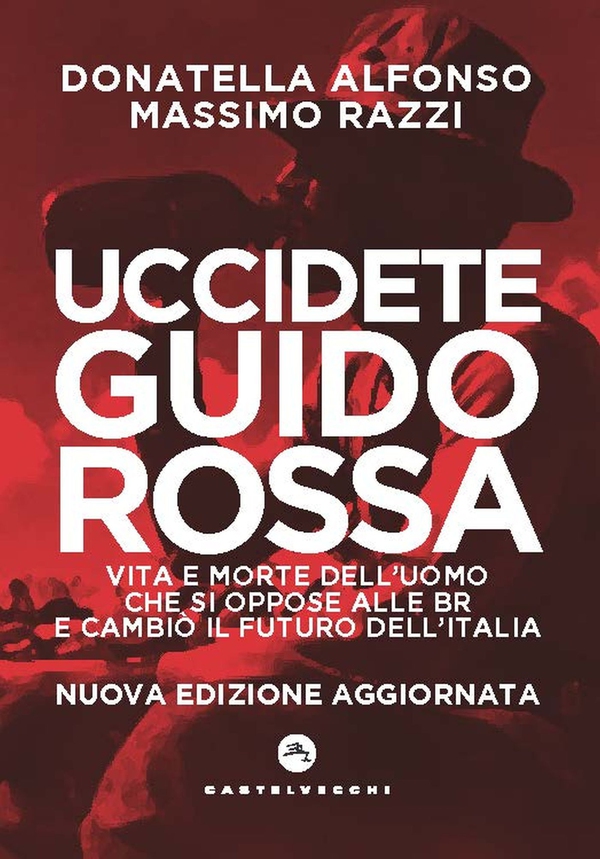 Uccidete Guido Rossa - Librerie.coop Uccidete Guido Rossa - Librerie.coop