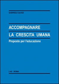 Accompagnare la crescita umana. Proposte per l'educazione - Librerie.coop