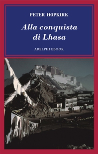 Alla conquista di Lhasa - Librerie.coop
