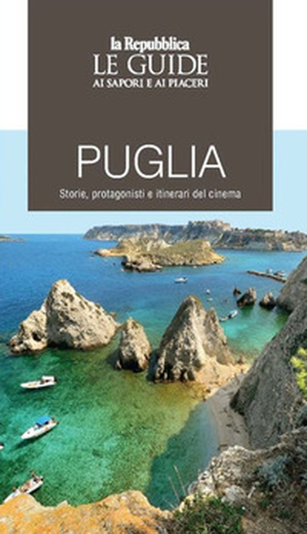 Puglia. Storie, protagonisti e itinerari del cinema - Librerie.coop Puglia. Storie, protagonisti e itinerari del cinema - Librerie.coop