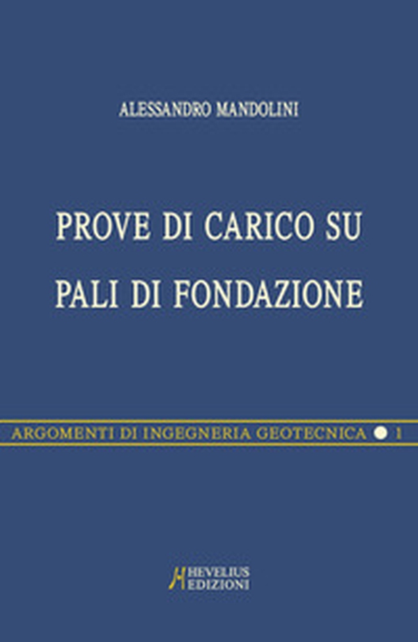 Prove di carico su pali di fondazione - Librerie.coop Prove di carico su pali di fondazione - Librerie.coop