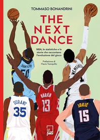The next dance. NBA, le statistiche e le storie che raccontano l'evoluzione del gioco - Librerie.coop The next dance. NBA, le statistiche e le storie che raccontano l'evoluzione del gioco - Librerie.coop