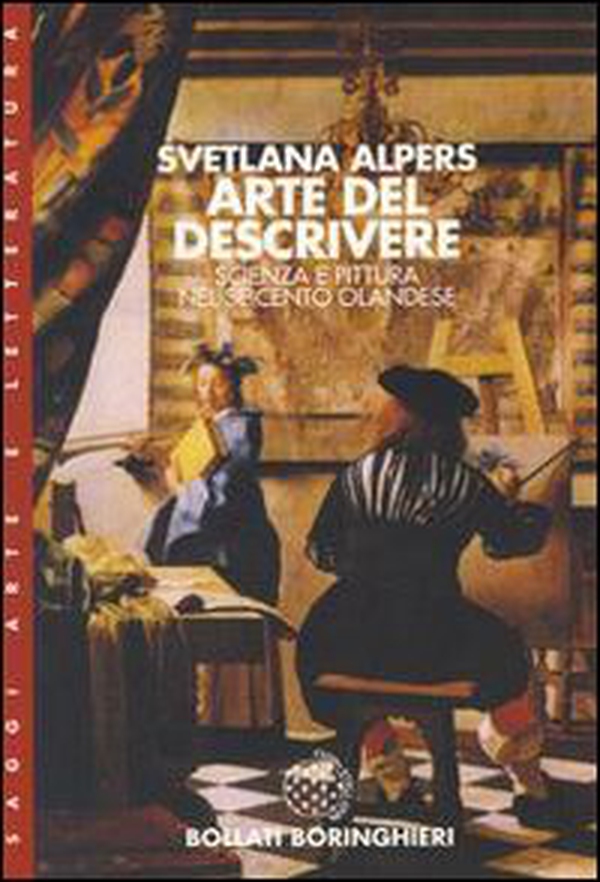 Arte del descrivere: scienza e pittura nel Seicento olandese - Librerie.coop Arte del descrivere: scienza e pittura nel Seicento olandese - Librerie.coop