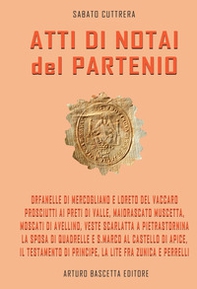 Atti di notai del Partenio: notai inediti nell'Archivio di Stato di Avellino - Librerie.coop Atti di notai del Partenio: notai inediti nell'Archivio di Stato di Avellino - Librerie.coop