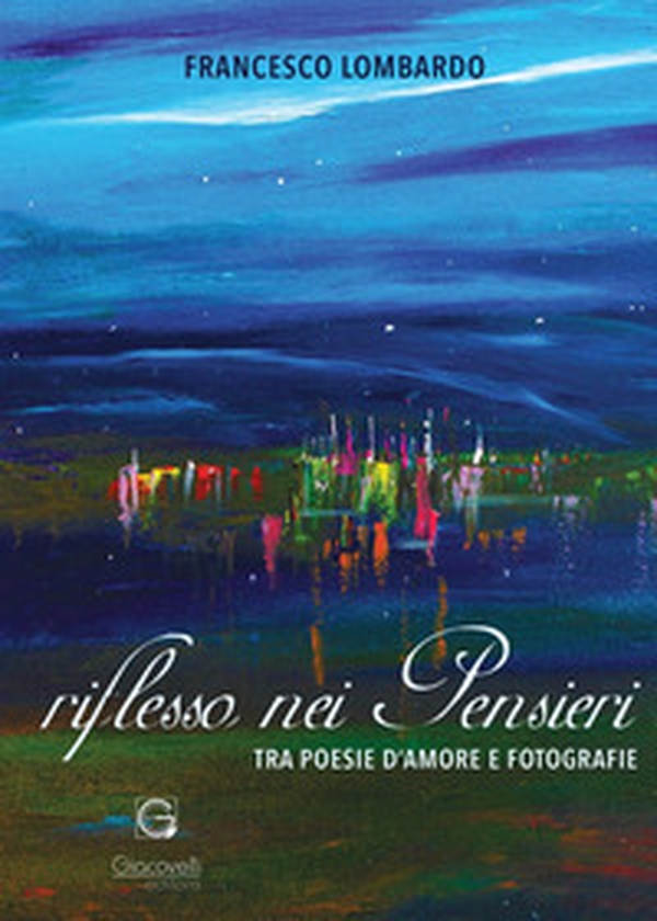 Riflesso nei pensieri. Tra poesie d'amore e fotografie - Librerie.coop Riflesso nei pensieri. Tra poesie d'amore e fotografie - Librerie.coop