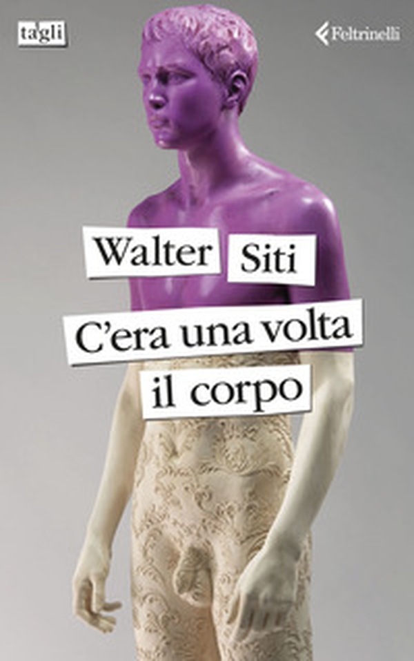 C'era una volta il corpo - Librerie.coop C'era una volta il corpo - Librerie.coop