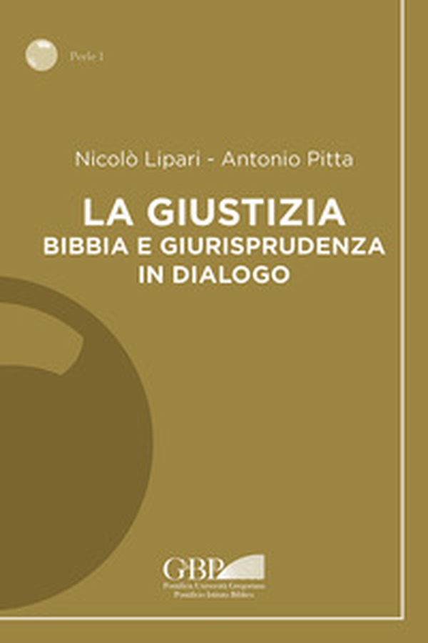 La giustizia. Bibbia e giurisprudenza in dialogo - Librerie.coop La giustizia. Bibbia e giurisprudenza in dialogo - Librerie.coop