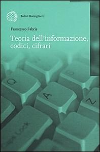 Teoria dell'informazione, codici, cifrari - Librerie.coop Teoria dell'informazione, codici, cifrari - Librerie.coop