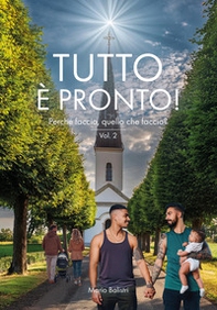 Tutto è pronto! Perché faccio, quello che faccio? - Vol. 2 - Librerie.coop